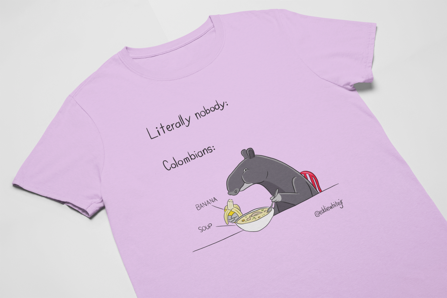 Literally Nobody - Soup with banana T-shirt